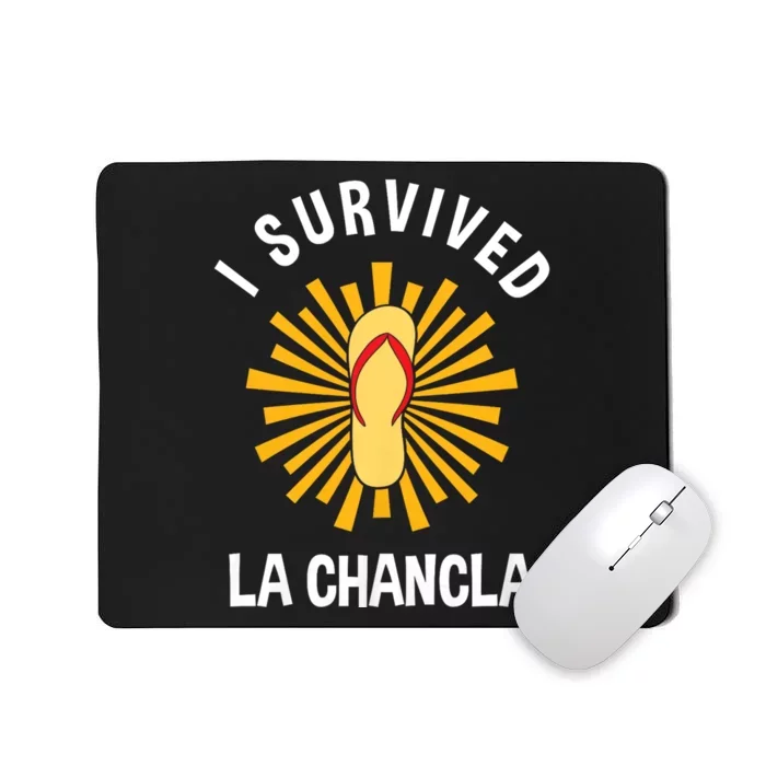 I Survived La Chancla Funny Latino Humor Gift Mousepad