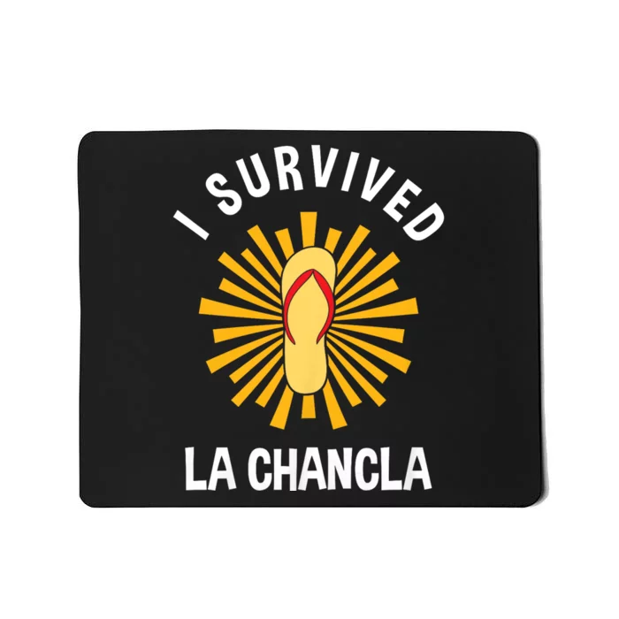 I Survived La Chancla Funny Latino Humor Gift Mousepad