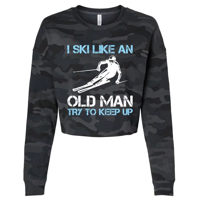 I Ski Like An Old  Funny Skiing Lover Gift Cropped Pullover Crew