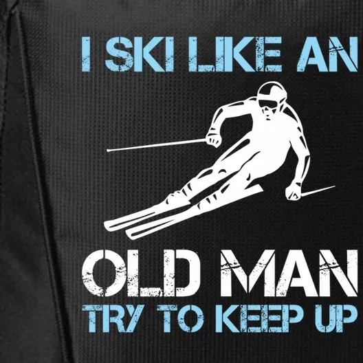 I Ski Like An Old  Funny Skiing Lover Gift City Backpack