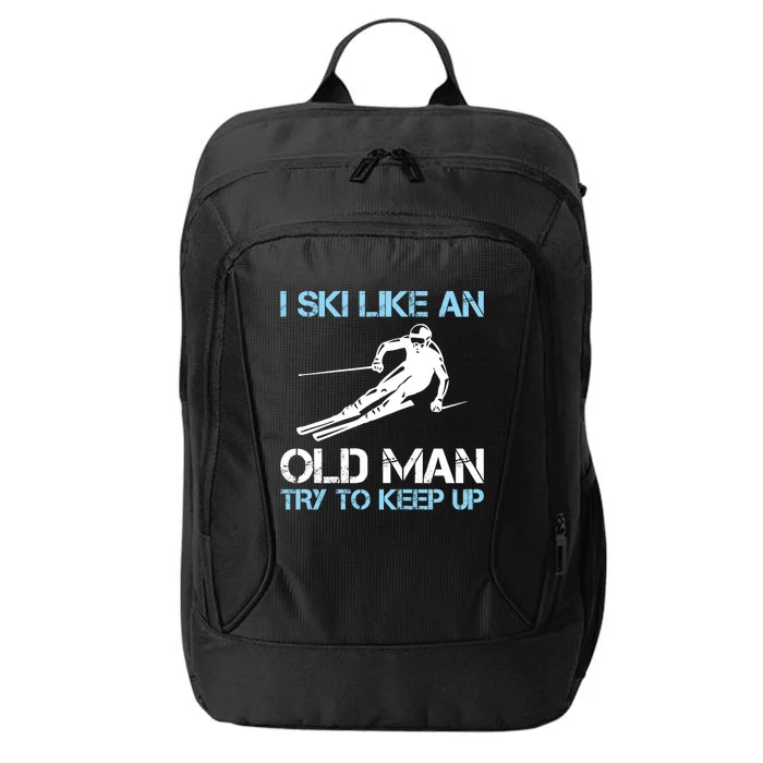 I Ski Like An Old  Funny Skiing Lover Gift City Backpack