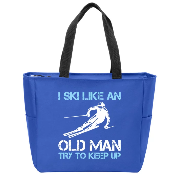 I Ski Like An Old  Funny Skiing Lover Gift Zip Tote Bag