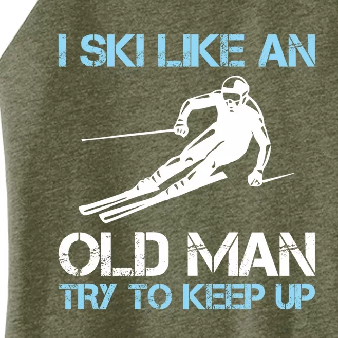 I Ski Like An Old  Funny Skiing Lover Gift Women’s Perfect Tri Rocker Tank