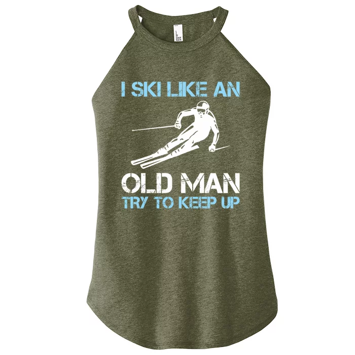 I Ski Like An Old  Funny Skiing Lover Gift Women’s Perfect Tri Rocker Tank