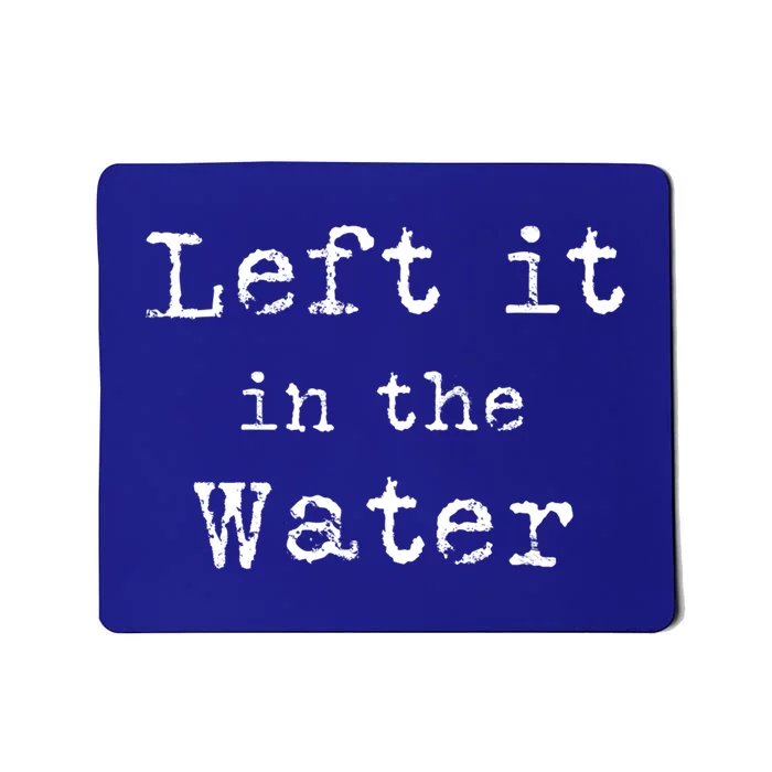 Inspiring Saying Left It At Water Scripture Bible God Jesus Funny Gift Mousepad