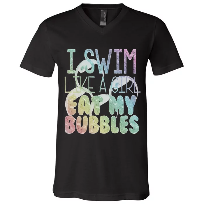 I Swim Like A Girl Eat My Bubbles Swimming Rainbow V-Neck T-Shirt