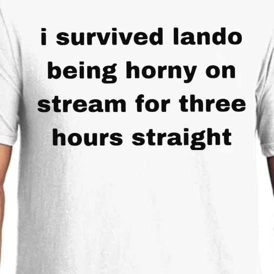 I Survived Lando Being Horny On Stream For Three Hours Straight Pajama Set