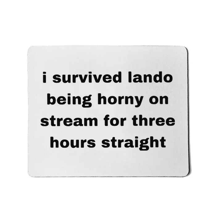 I Survived Lando Being Horny On Stream For Three Hours Straight Mousepad