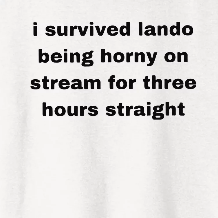 I Survived Lando Being Horny On Stream For Three Hours Straight Women's Crop Top Tee