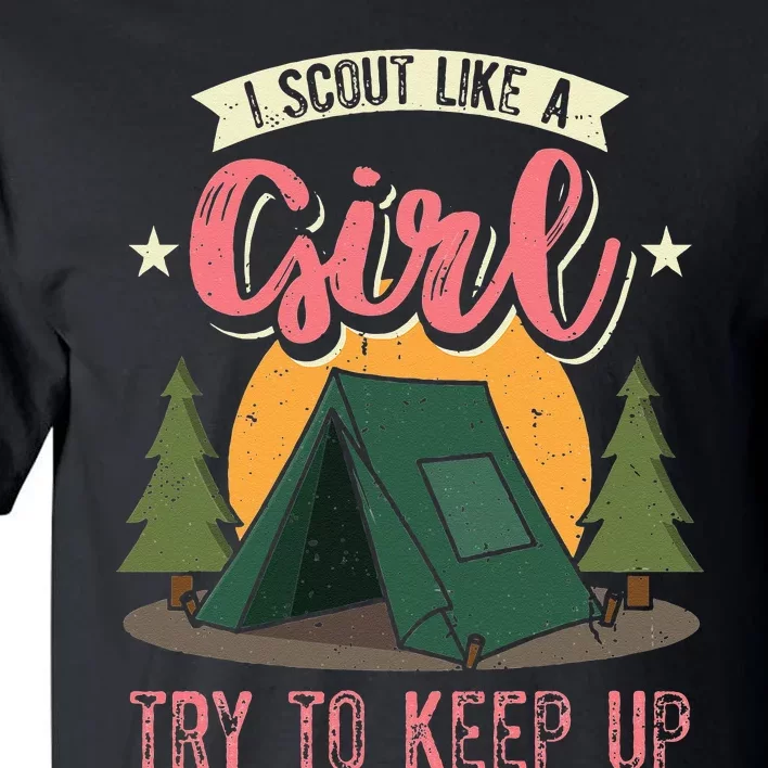 I Scout Like A Girl Try To Keep Up Troop Leader Scout Tall T-Shirt