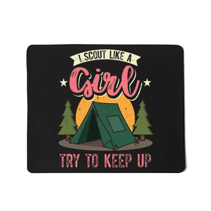 I Scout Like A Girl Try To Keep Up Troop Leader Scout Mousepad