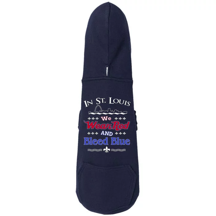 In St. Louis We Wear Red and Bleed Blue Sports Fan Doggie 3-End Fleece Hoodie