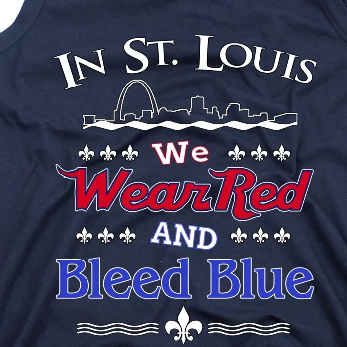 In St. Louis We Wear Red and Bleed Blue Sports Fan Tank Top