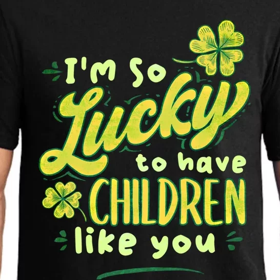 Im So Lucky To Have Like You Love Ireland Gift Pajama Set