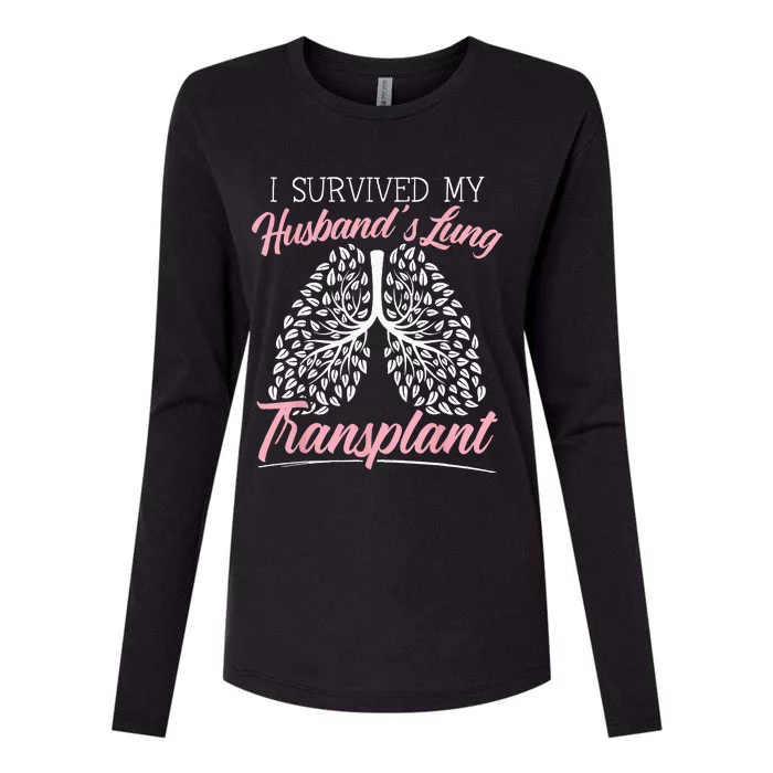 I Survived My Husbands Lung Transplant Organ Donation Womens Cotton Relaxed Long Sleeve T-Shirt