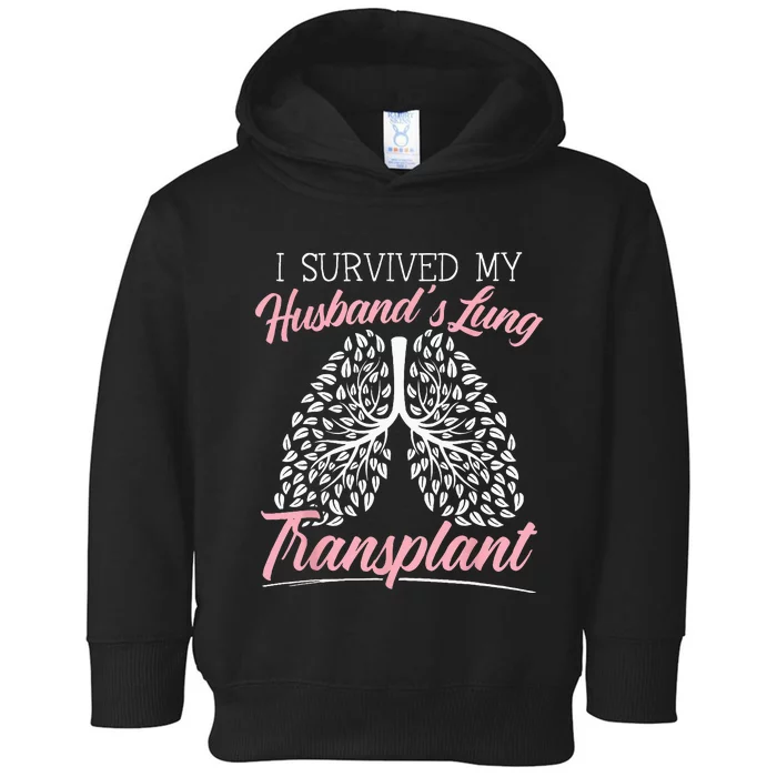 I Survived My Husbands Lung Transplant Organ Donation Toddler Hoodie