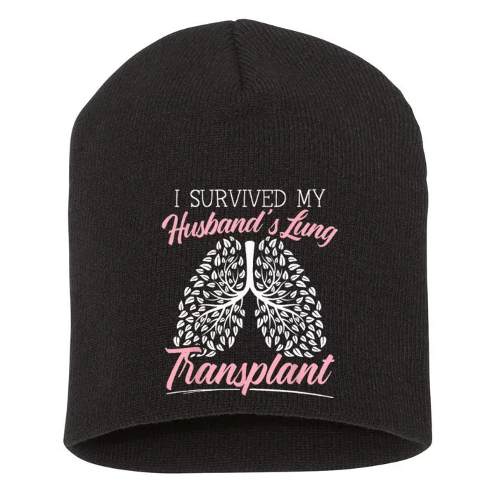 I Survived My Husbands Lung Transplant Organ Donation Short Acrylic Beanie