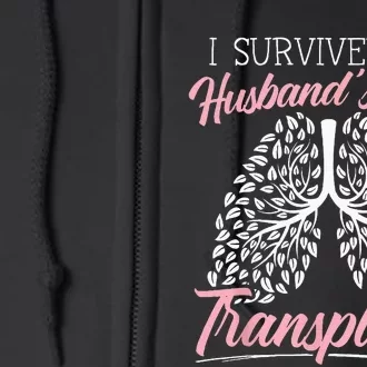 I Survived My Husbands Lung Transplant Organ Donation Full Zip Hoodie