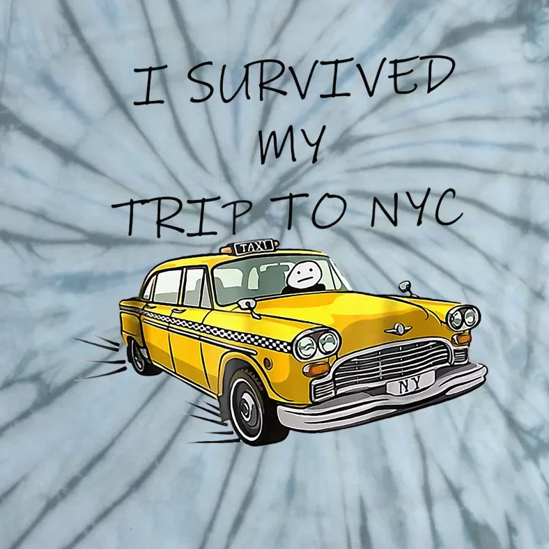 i survived my trip to nyc Tie-Dye T-Shirt