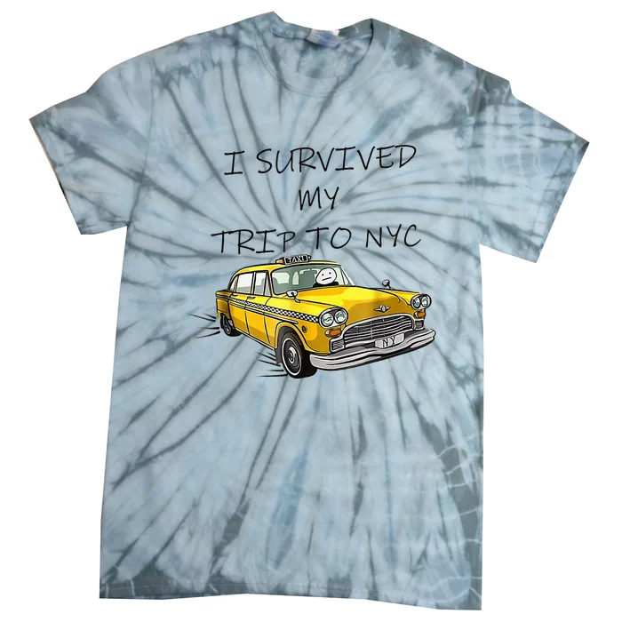 i survived my trip to nyc Tie-Dye T-Shirt