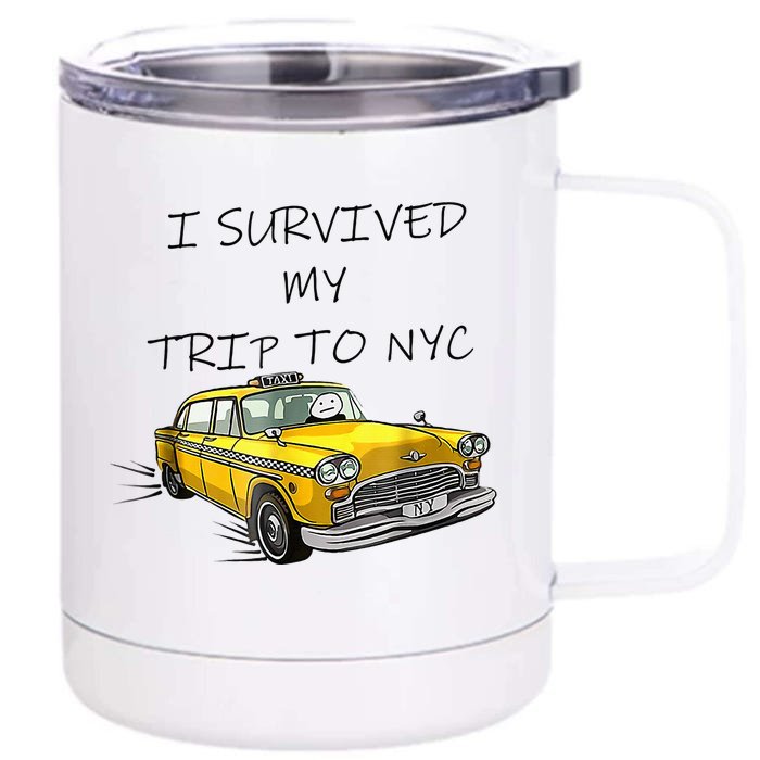 i survived my trip to nyc Front & Back 12oz Stainless Steel Tumbler Cup