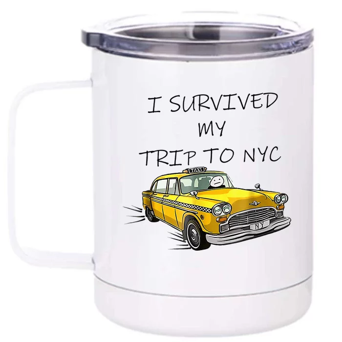 i survived my trip to nyc Front & Back 12oz Stainless Steel Tumbler Cup