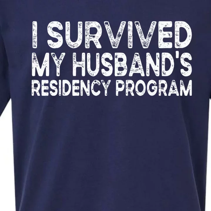 I Survived My Husbands Residency Program Sueded Cloud Jersey T-Shirt