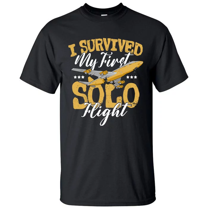 I Survived My First Solo Flight Funny New Pilot Tall T-Shirt