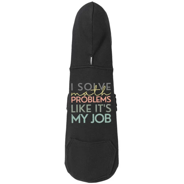 I Solve Math Problems Like ItS My Job Funny Back To School Doggie 3-End Fleece Hoodie