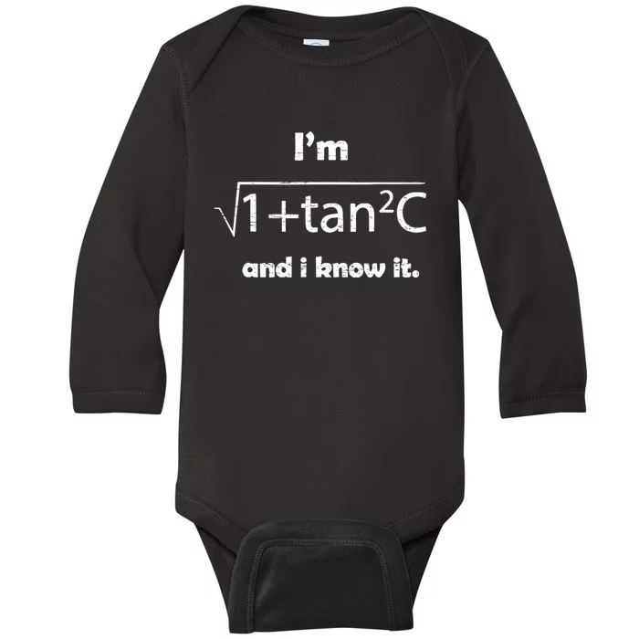 IM Sexy Math Humor IM Sec C And I Know It Baby Long Sleeve Bodysuit