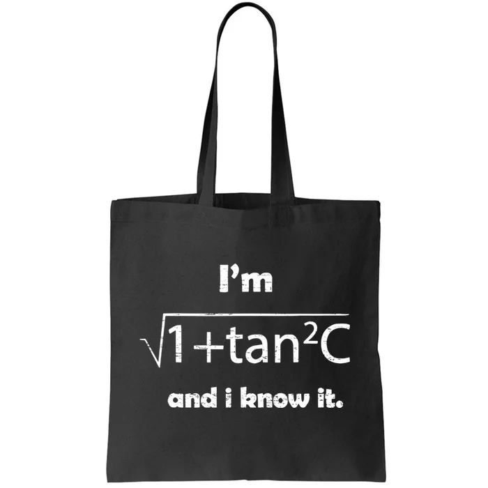 IM Sexy Math Humor IM Sec C And I Know It Tote Bag