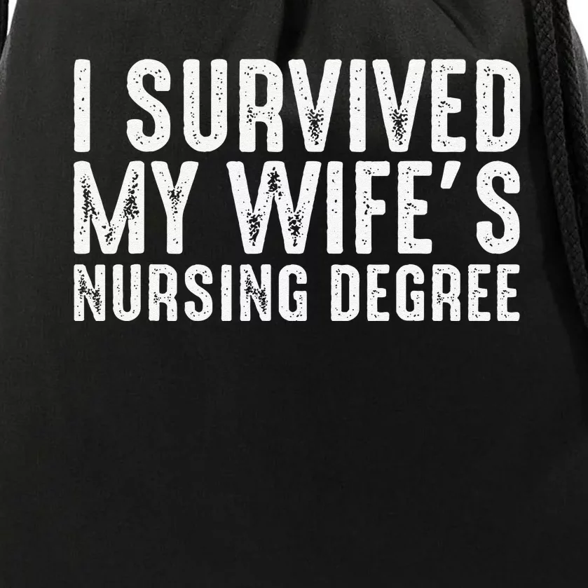 I Suevived My Wife Graduation Funny Nursing School Degree Drawstring Bag