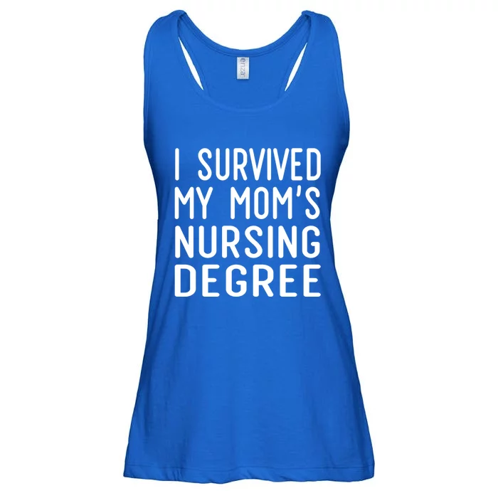 I Survived My Moms Nursing Degree Nursing School Graduation Great Gift Ladies Essential Flowy Tank