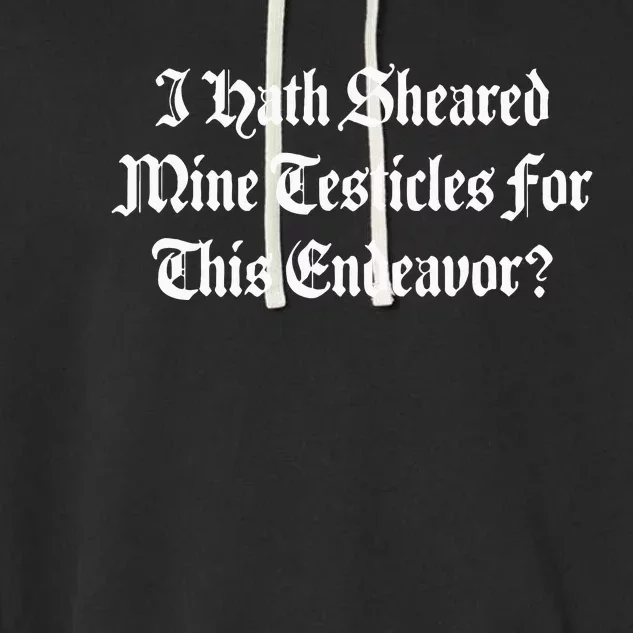 I Shaved My Balls For This Old English Funny Quote Meme Text Garment-Dyed Fleece Hoodie