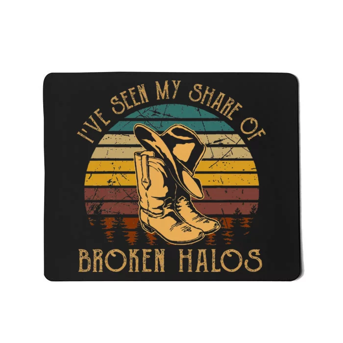 Ive Seen My Share Of Broken Halos Cowboy Boots Country Music Mousepad