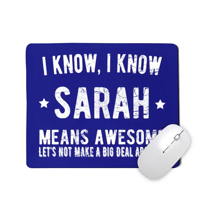 I'm Sarah Means Awesome Perfect Best Sarah Ever Name Sarah Meaningful Gift Mousepad