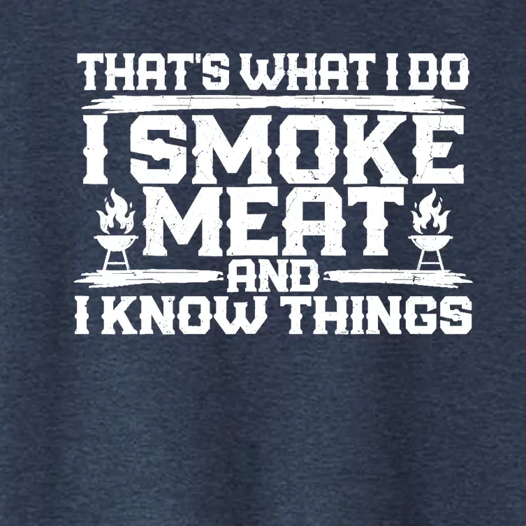 I Smoke Meat And I Know Things Grilling BBQ Lovers Women's Crop Top Tee