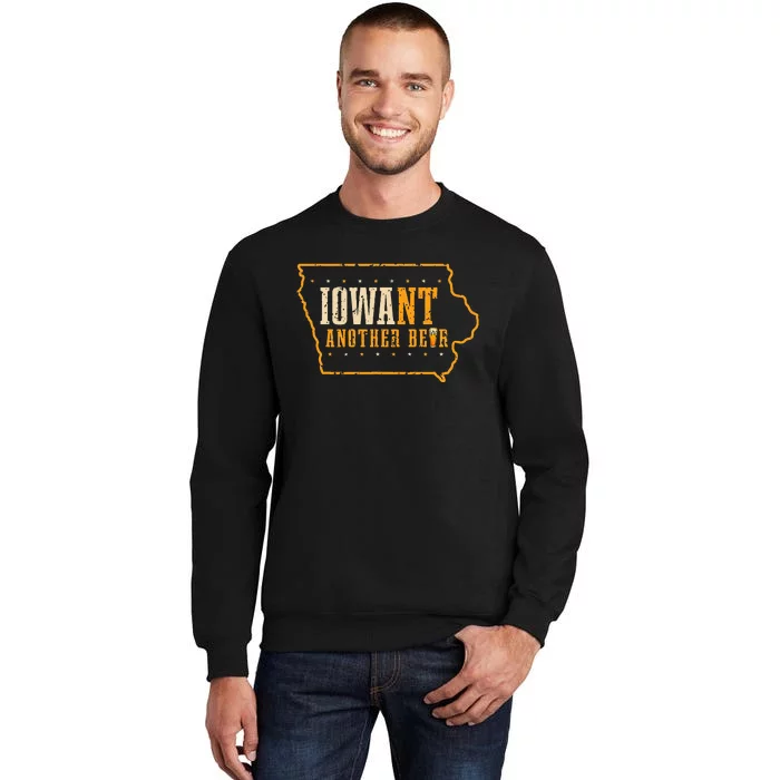 Iowa State Map I Want Another Beer Funny Drinking Sweatshirt