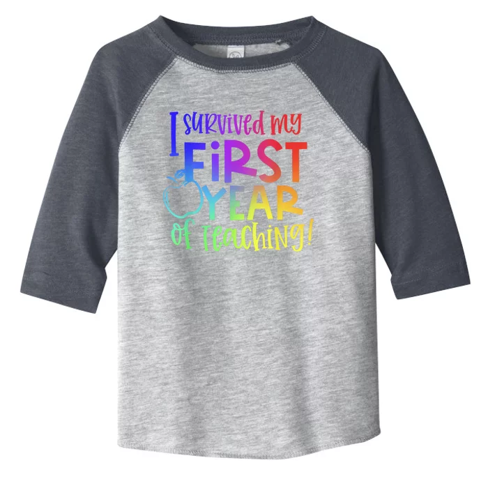 I Survived My First Year Of Teaching Back To School Teacher Toddler Fine Jersey T-Shirt