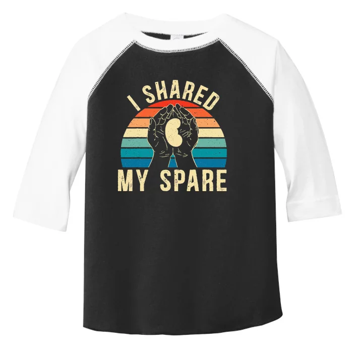 I Shared My Spare Kidney Donor Organ Donation Awareness Toddler Fine Jersey T-Shirt