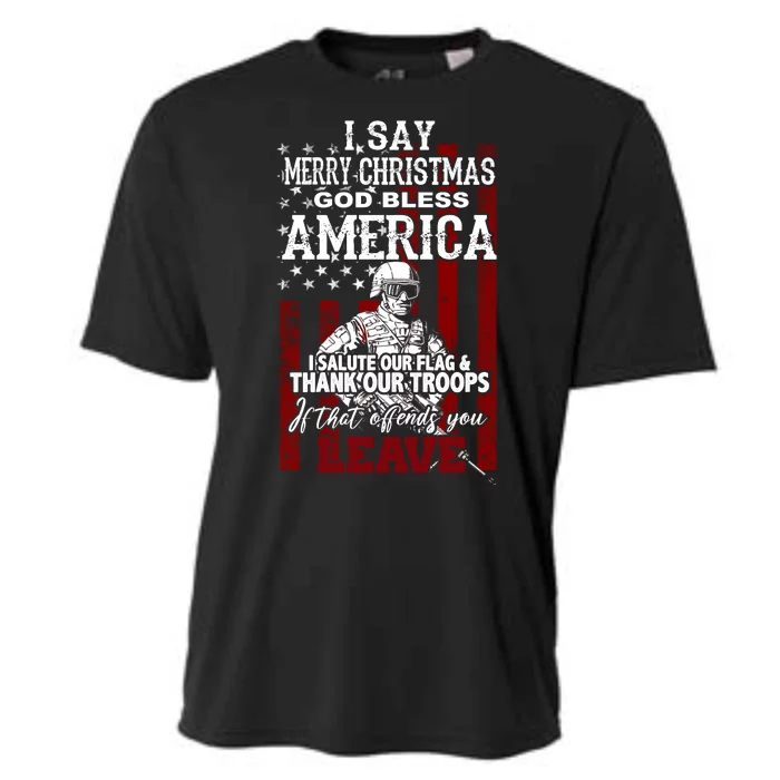 I Say Marry Christmas God Bless America Thank Our Troops Cooling Performance Crew T-Shirt