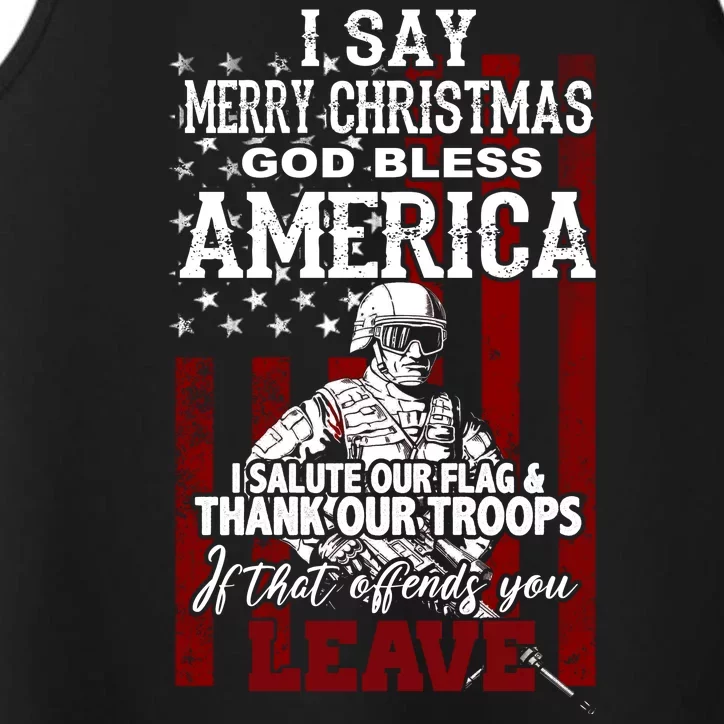 I Say Marry Christmas God Bless America Thank Our Troops Performance Tank