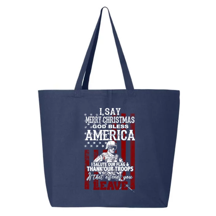 I Say Marry Christmas God Bless America Thank Our Troops 25L Jumbo Tote