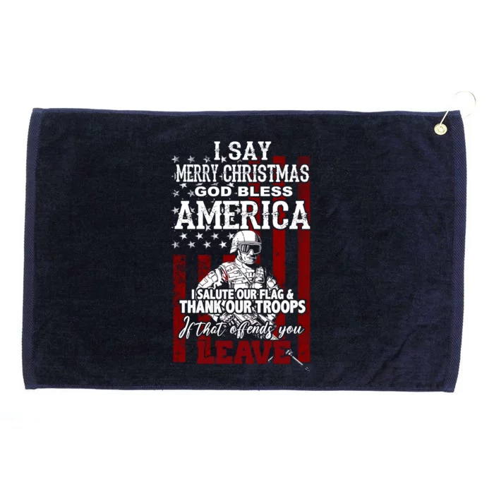 I Say Marry Christmas God Bless America Thank Our Troops Grommeted Golf Towel