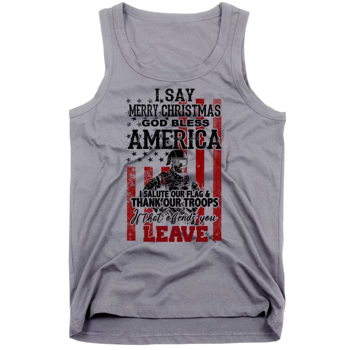 I Say Marry Christmas God Bless America Thank Our Troops Tank Top