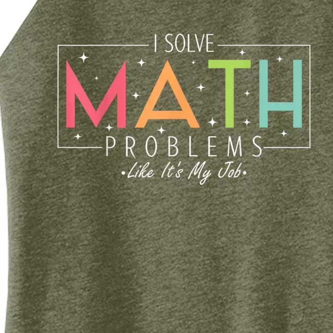 I Solve Math Problems Like ItS My Job Funny Back To School Women’s Perfect Tri Rocker Tank