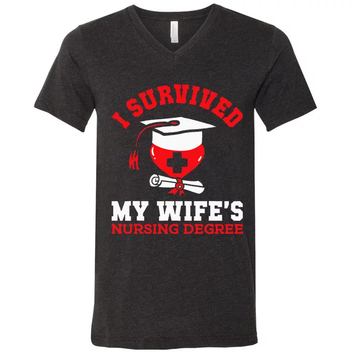 I Survived My WifeS Nursing Degree Nurse Rn Graduation 2024 V-Neck T-Shirt