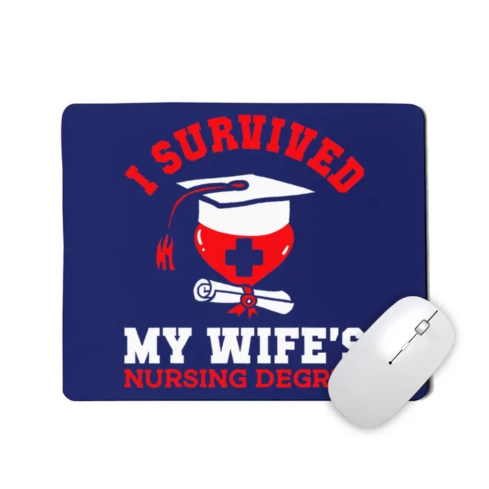 I Survived My WifeS Nursing Degree Nurse Rn Graduation 2024 Mousepad