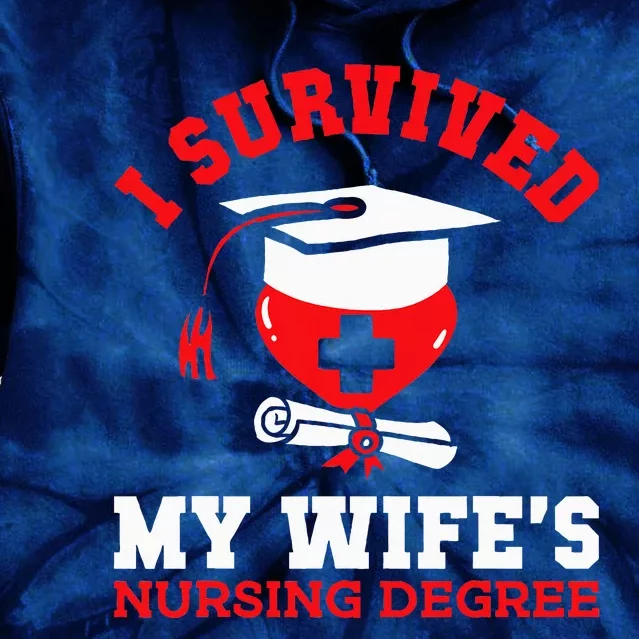 I Survived My WifeS Nursing Degree Nurse Rn Graduation 2024 Tie Dye Hoodie