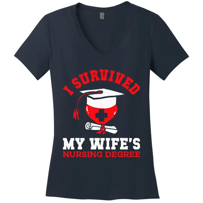 I Survived My WifeS Nursing Degree Nurse Rn Graduation 2024 Women's V-Neck T-Shirt